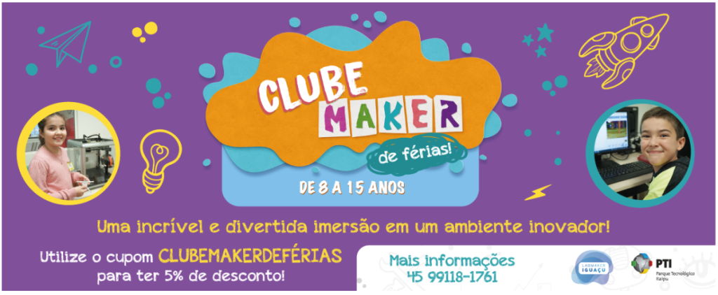 Clube Maker para crianças em férias escolares
