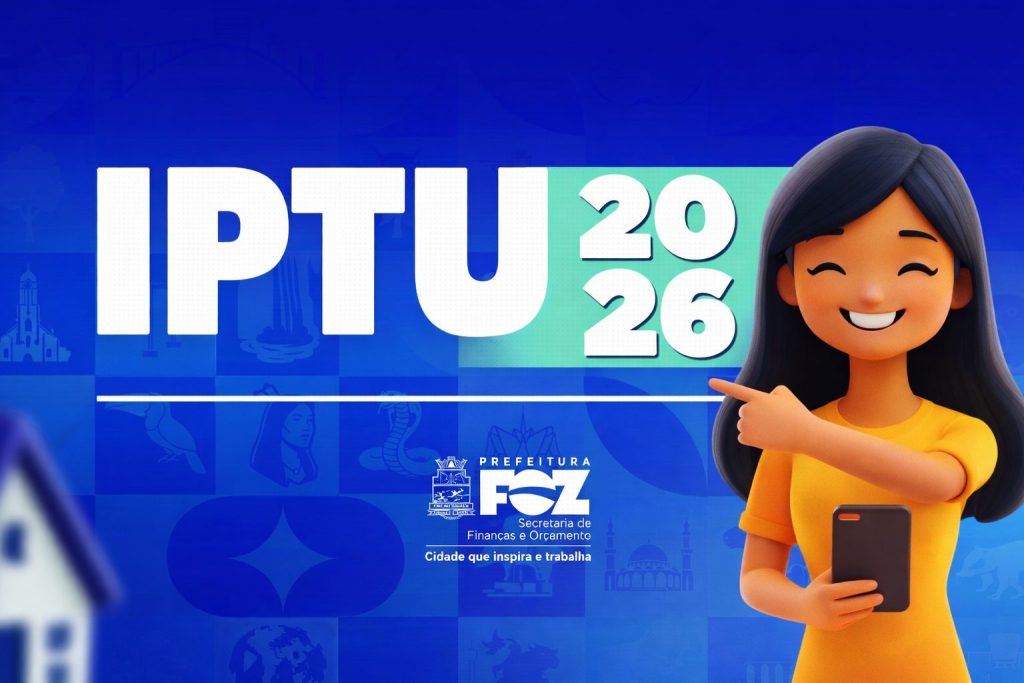 IPTU 2026 em Foz do Iguaçu: Vencimento da Cota Única com 10% de Desconto Termina Nesta Quarta (15)