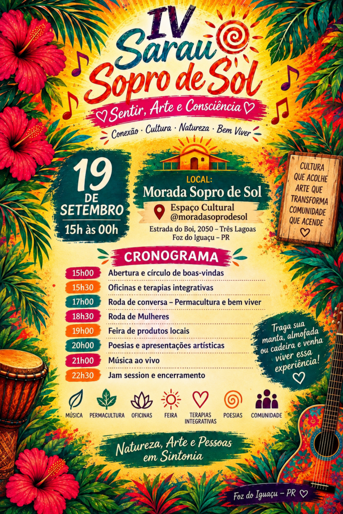 IV Sarau Sopro de Sol celebra a primavera com arte, permacultura e experiências coletivas em Foz do Iguaçu