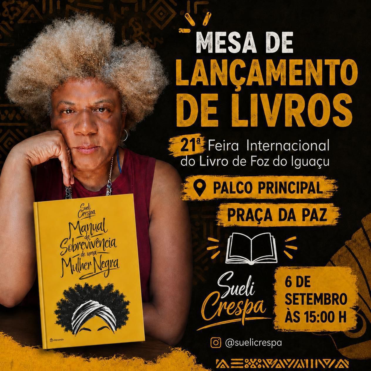 Sueli Crespa lança “Manual de Sobrevivência de uma Mulher Negra” na Feira do Livro de Foz do Iguaçu