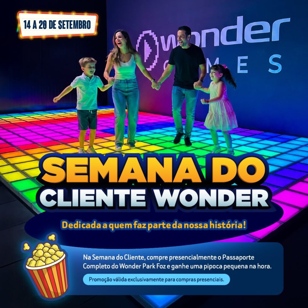Wonder Park Foz celebra Semana do Cliente com ofertas especiais
